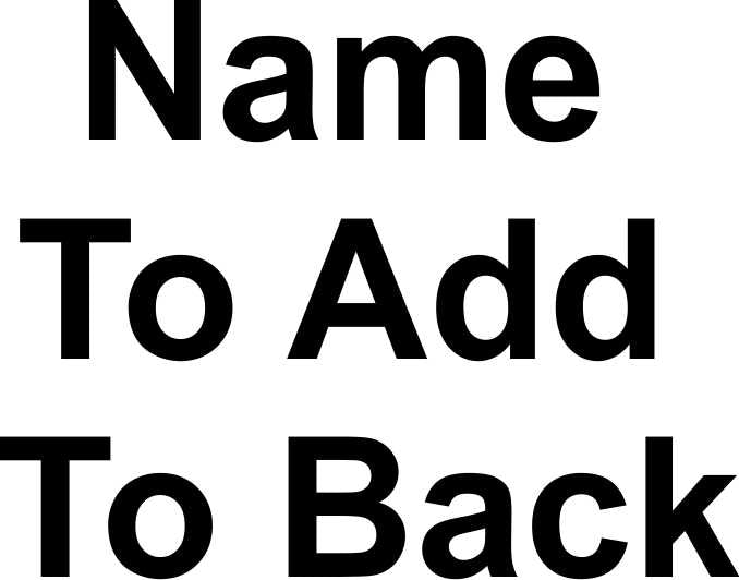 Name To Add To Back